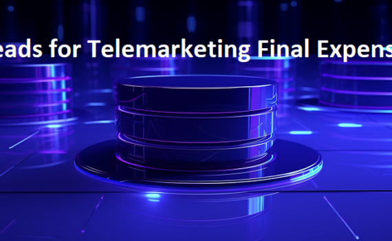 Leads for Telemarketing Final Expenses